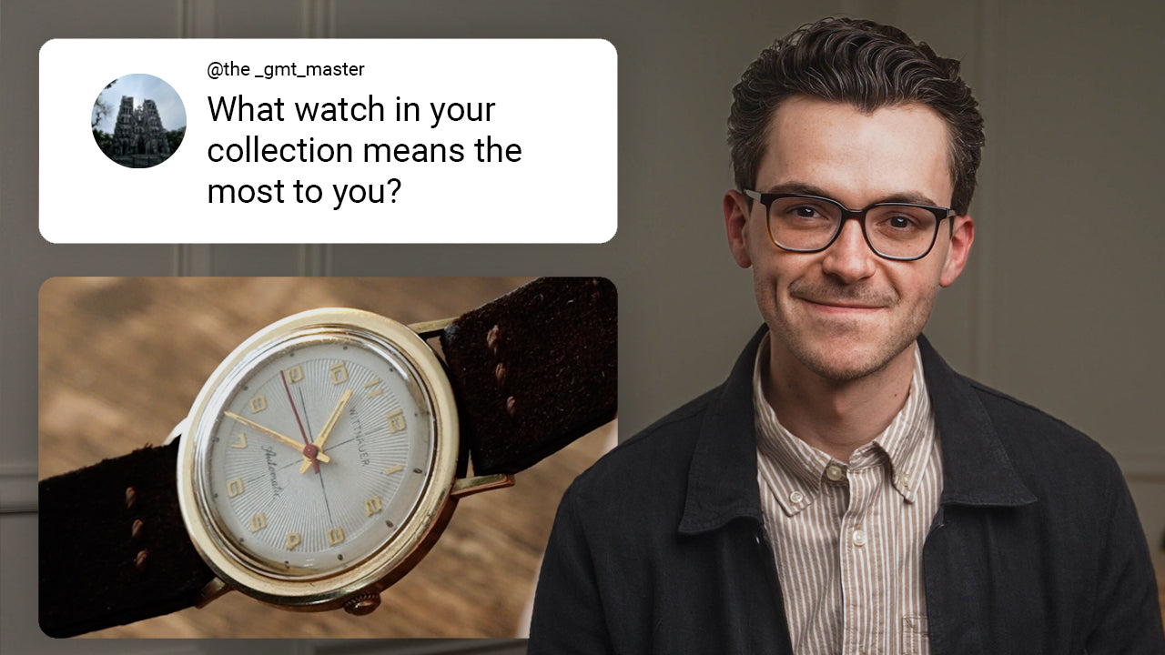 The Most Valued Watch In My Collection? Most Overlooked Aspect of a Watch When Buying? (Q&A;)