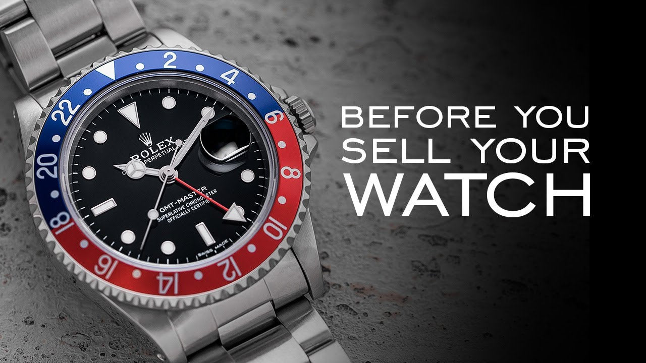 7 Things To Do Before You Sell Your Watch