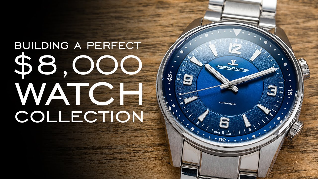 Building A Perfect Watch Collection For $8,000 - Over 20 Watches Menti