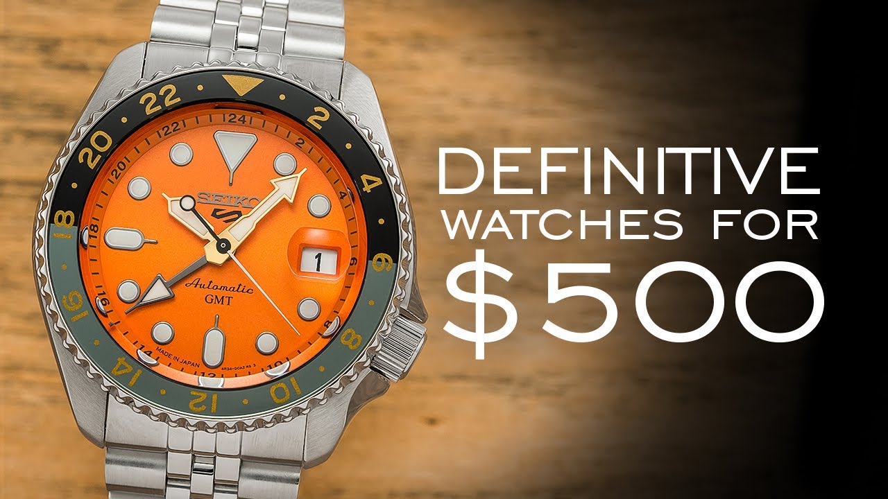 The Definitive Watches For $500 In The Most Popular Categories (15 Wat