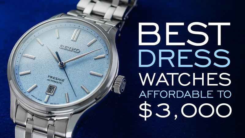 The Best Dress Watches - Affordable to $3,000