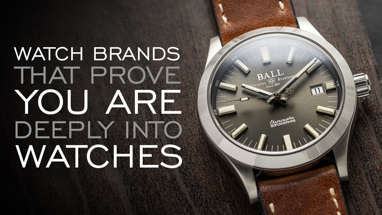 Watch Brands That Prove You Are Deeply Into Watches (Part 2)
