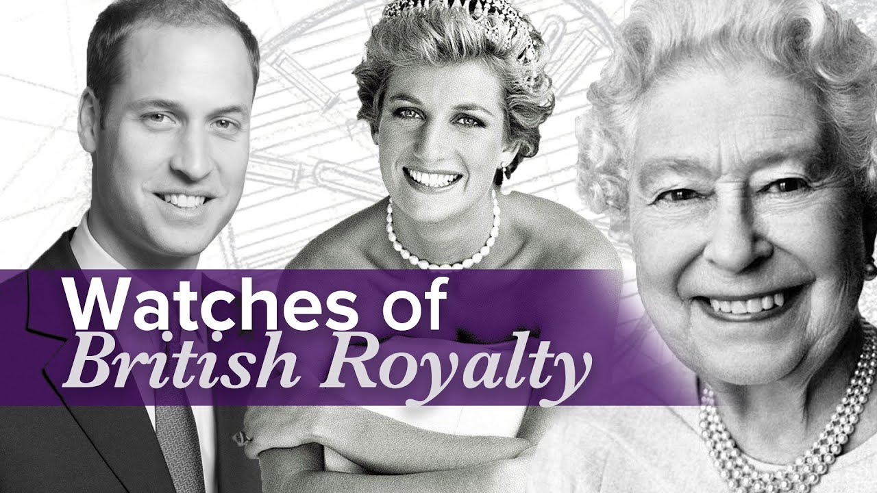 Watches of the British Royal Family (Princess Diana, Prince William, Q