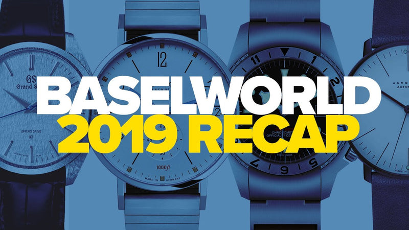 Baselworld 2019 Complete Recap | High-Level Overview Of New Releases