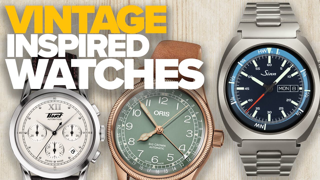 Vintage Inspired Watches Part II ($500-$2,500)