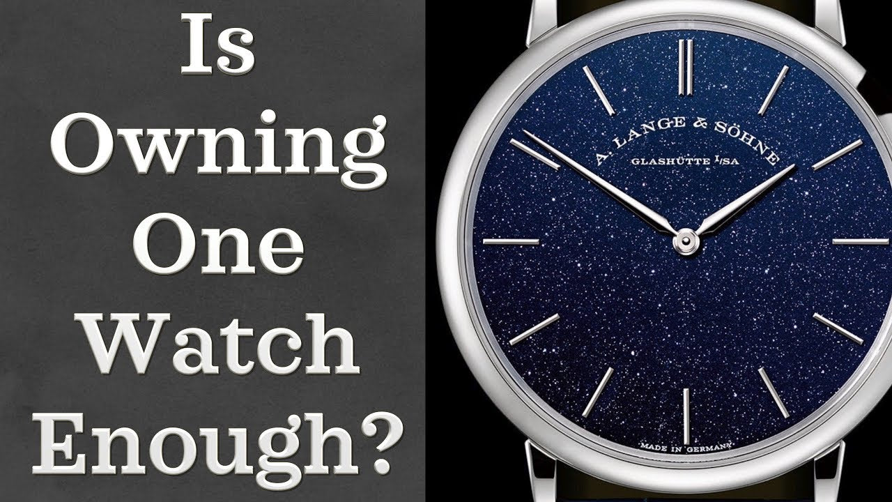 Is One Watch Enough? | Quality vs Quantity