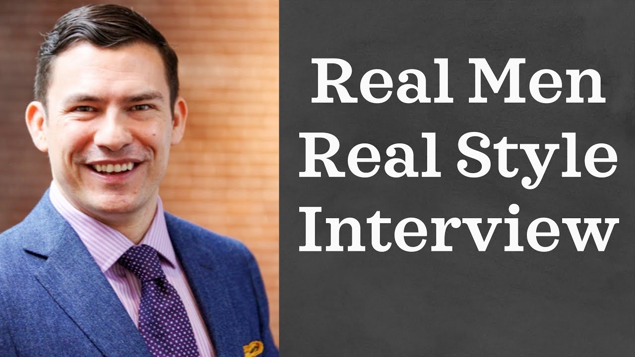 Real Men Real Style Interview | Building Your Wardrobe, Growing A Comp