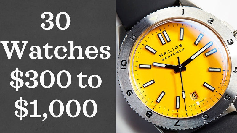 Watches for Men: 30 Watches from $300-$1,000 (2018)