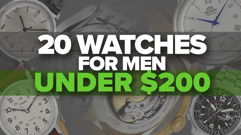 Watches to Buy: 20 Watches for Men Under $200 (2018)