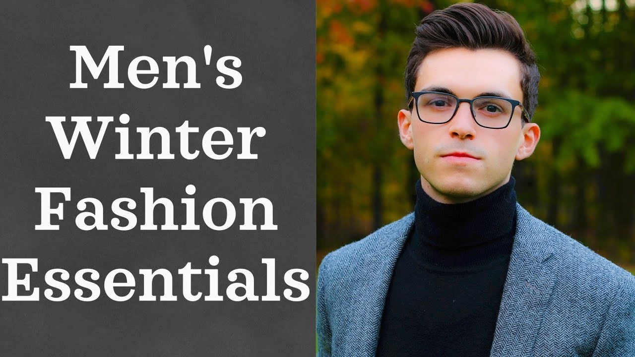 Men's Winter Fashion 2018 | Men's Winter Fashion Essentials | Winter F